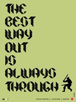 Tha Best Way Out Fine Art Print