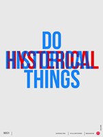 Do Historical Things Fine Art Print