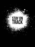 Stay on Track Black Fine Art Print