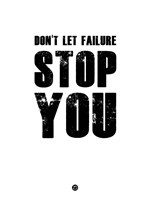 Don't Let Failure Stop You 2 Fine Art Print