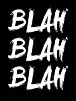 Blah Blah Blah Black Fine Art Print