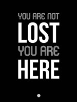 You Are Not Lost Black Fine Art Print