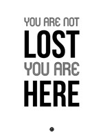 You Are Not Lost White Fine Art Print