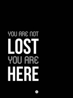 You Are Not Lost Black and White Fine Art Print