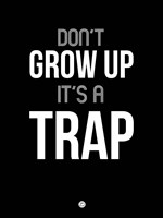 Don't Grow Up It's a Trap 1 Fine Art Print