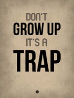 Don't Grow Up It's a Trap 2 Fine Art Print