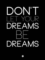 Don't Let Your Dreams Be Dreams 1 Fine Art Print