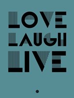 Love Laugh Live 4 Fine Art Print