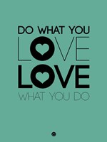 Do What You Love What You Do 3 Fine Art Print