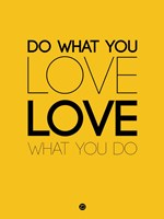 Do What You Love What You Do 6 Fine Art Print