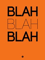 BLAH BLAH BLAH Orange Fine Art Print