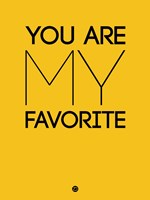 You Are My Favorite Yellow Fine Art Print