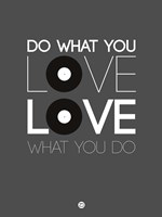 Do What You Love Love What You Do 1 Fine Art Print