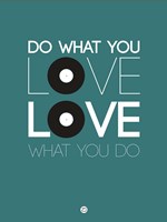 Do What You Love Love What You Do 2 Fine Art Print