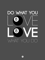 Do What You Love Love What You Do 3 Fine Art Print