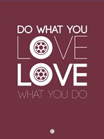 Do What You Love Love What You Do 7 Fine Art Print