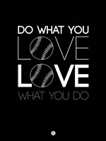 Do What You Love Love What You Do 10 Fine Art Print