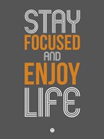 Stay Focused and Enjoy Life 2 Fine Art Print