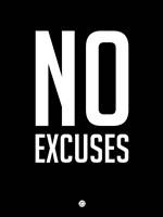 No Excuses 1 Fine Art Print