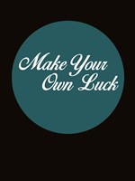 Make Your Own Luck 2 Fine Art Print