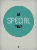 Be Special Today 1 Fine Art Print