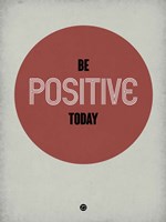 Be Positive Today 1 Fine Art Print
