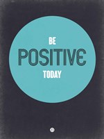 Be Positive Today 2 Fine Art Print