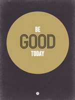 Be Good Today 2 Fine Art Print