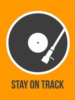 Stay On Track Vinyl 1 Fine Art Print