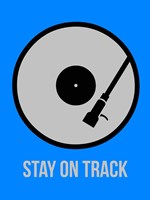 Stay On Track Vinyl 2 Fine Art Print
