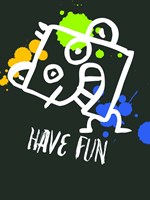 Have Fun 2 Fine Art Print
