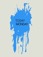 Today Is Not Monday 3 Fine Art Print