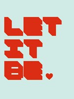 Let It Be 1 Fine Art Print