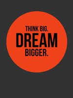 Think Big Dream Bigger Circle 1 Fine Art Print