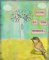 Live In The Moment Fine Art Print