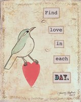 Find Love In Each Day Fine Art Print