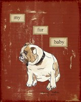 My Fur Baby Fine Art Print