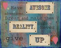 Have Awesome Adventures Fine Art Print