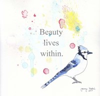 Beauty Lives Within Fine Art Print