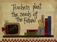 Teachers Plant The Seeds.... Framed Print