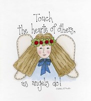 Touch The Hearts Of Others Fine Art Print