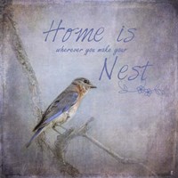 Home Is Wherever You Make Your Nest Fine Art Print