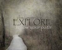 Discover-Explore-Follow Your Path Fine Art Print