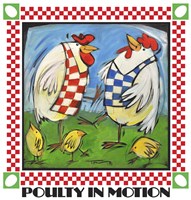 Poultry In Motion Poster Fine Art Print