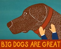 Big Dogs are Great Choc Fine Art Print