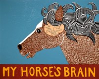 My Horses Brain Fine Art Print