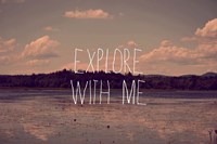 Explore With Me Fine Art Print