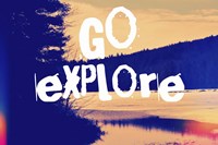 Go Explore Fine Art Print