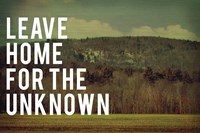 Leave Home Fine Art Print