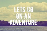 Lets Go On An Adventure Fine Art Print